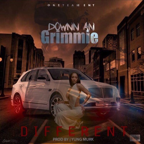 [Single] Downn An Grimmie - Different [Prod Yung Murk] @1Downn_Grimmie