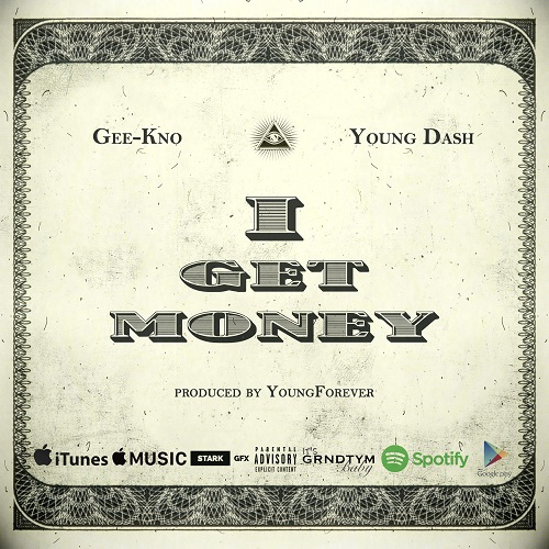 [Single] Gee-Kno & Young Dash - I Get Money @Gee_Kno