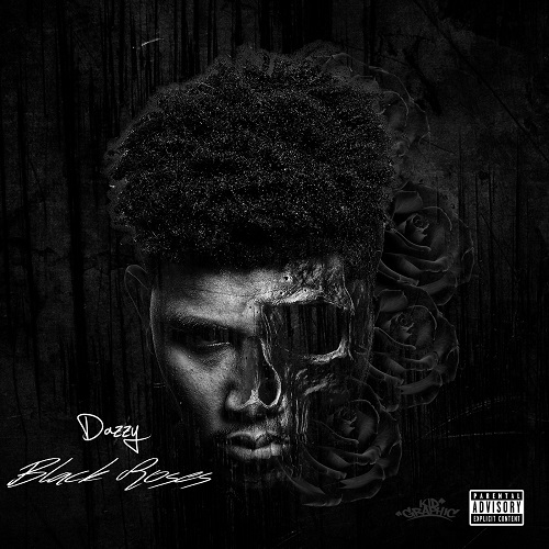 [Mixtape] Dazzy - Black Roses @dazzycoolin